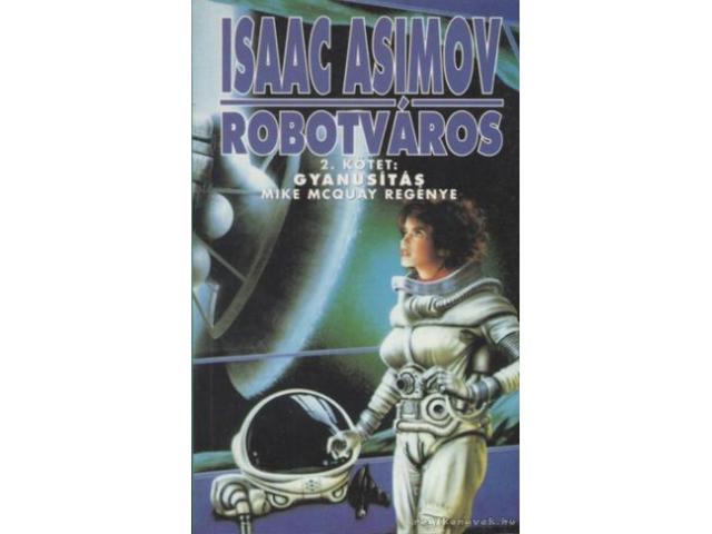 Isaac Asimov: Robotváros 2. kötet